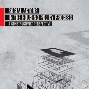 Social Actors in the Housing Policy Process A Constructivist Perspective