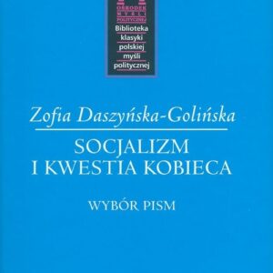 Socjalizm i kwestia kobieca. Wybór pism