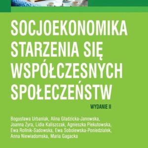 Socjoekonomika starzenia się współczesnych społeczeństw (wyd. II)