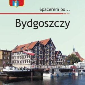 Spacerem po? Bydgoszczy