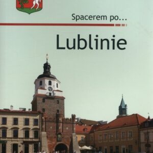Spacerem po Lublinie