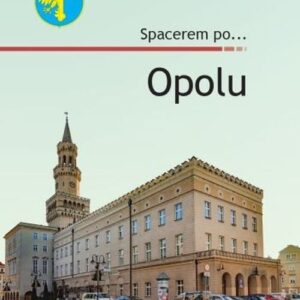 Spacerem po? Opolu