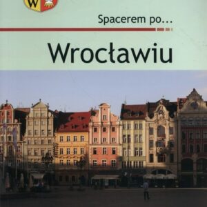 Spacerem po Wrocławiu