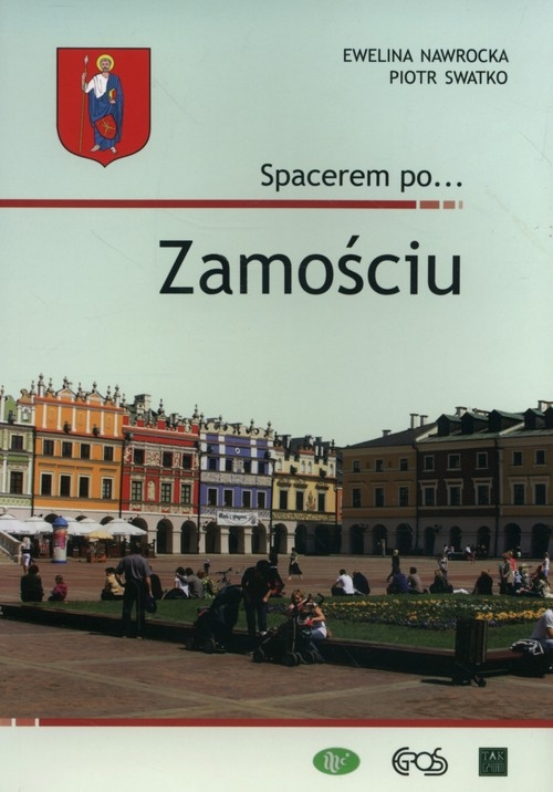 Spacerem po Zamościu