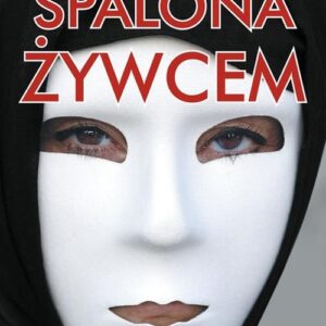 Spalona żywcem