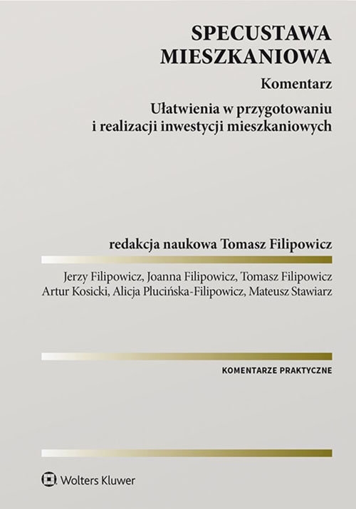 Specustawa mieszkaniowa Komentarz. Ułatwienia w przygotowaniu i realizacji inwestycji mieszkaniowych