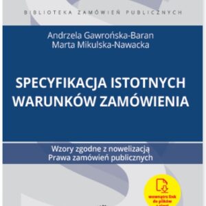 Specyfikacja istotnych warunków zamówienia. Wzory zgodne z nowelizacją Prawa zamówień publicznych
