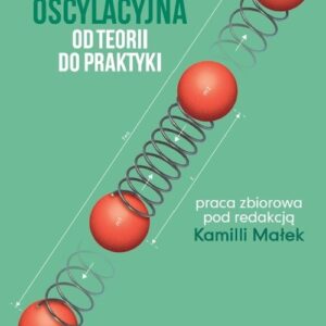 Spektroskopia oscylacyjna Od teorii do praktyki