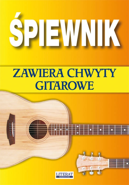 Śpiewnik. Zawiera chwyty gitarowe