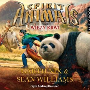 Spirit Animals Tom 3 Więzy krwi (Audiobook)