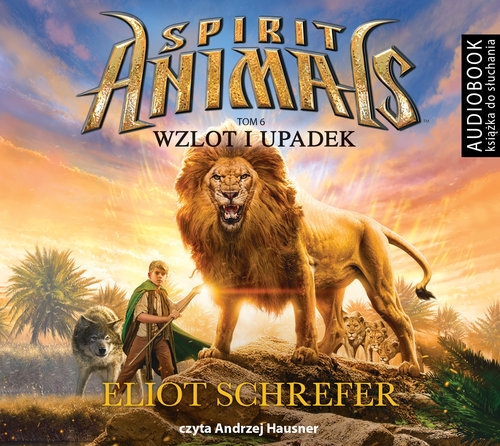 Spirit Animals, Tom 6, Wzlot i upadek (Audiobook)