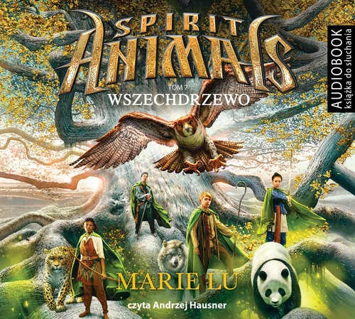 Spirit Animals Tom 7 Wszechdrzewo (Audiobook)