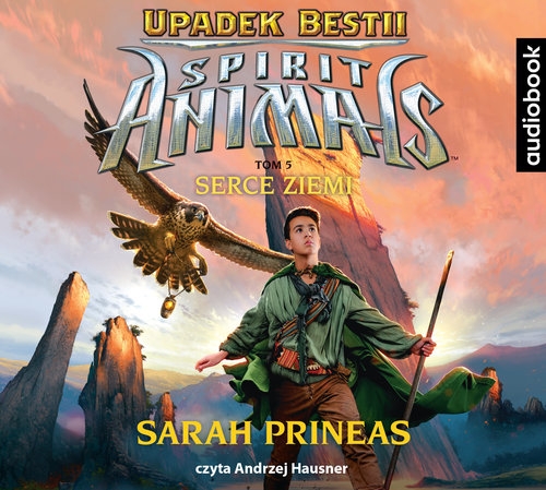 SPIRIT ANIMALS Upadek Bestii Tom 5 Serce Ziemi (Audiobook)