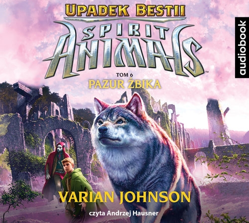 Spirit Animals Upadek bestii Tom 6 Pazur żbika (Audiobook)