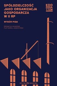 Spółdzielczość jako organizacja gospodarcza w II RP. Wybór pism