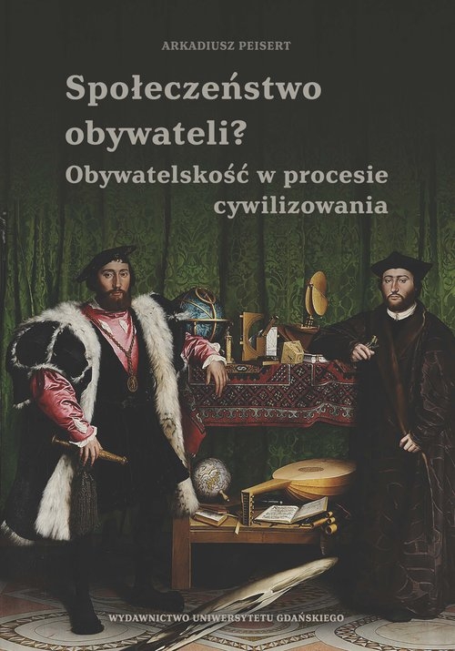 Społeczeństwo obywateli?. Obywatelskość w procesie cywilizowania