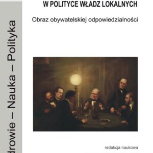 Społeczne innowacje zdrowotne w polityce władz lokalnych. Obraz obywatelskiej odpowiedzialności
