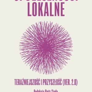Społeczności lokalne. Teraźniejszość i przyszłość (ver. 2.0)
