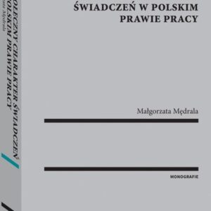 Społeczny charakter świadczeń w polskim prawie pracy
