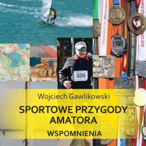 Sportowe przygody amatora Wspomnienia