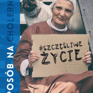 Sposób na (cholernie) szczęśliwe życie