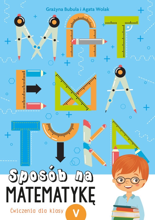 Sposób na matematykę Ćwiczenia dla klasy 5