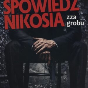 Spowiedź Nikosia zza grobu