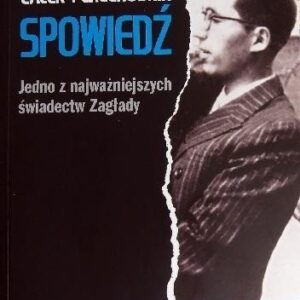 Spowiedź.Jedno z najważniejszych świadectw Zagłady