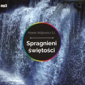 Spragnieni świętości (Audiobook)