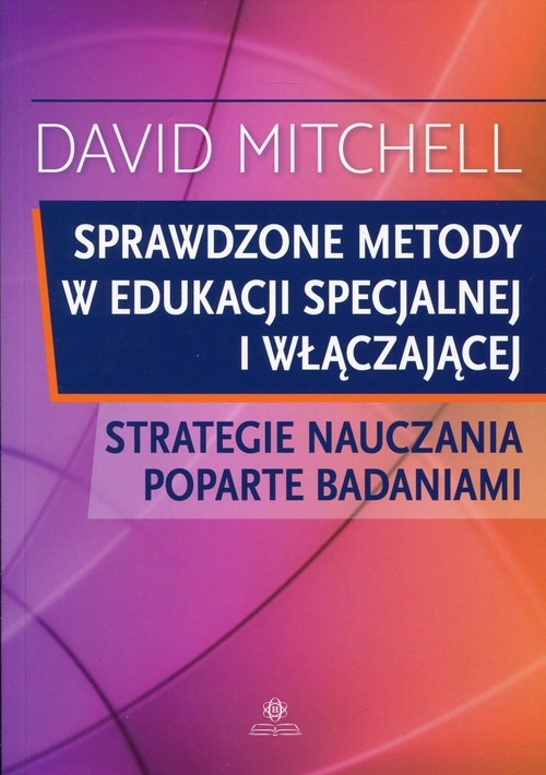 Sprawdzone metody w edukacji specjalnej i włączającej. strategie nauczania poparte badaniami