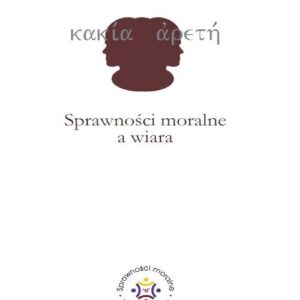 Sprawności moralne a wiara