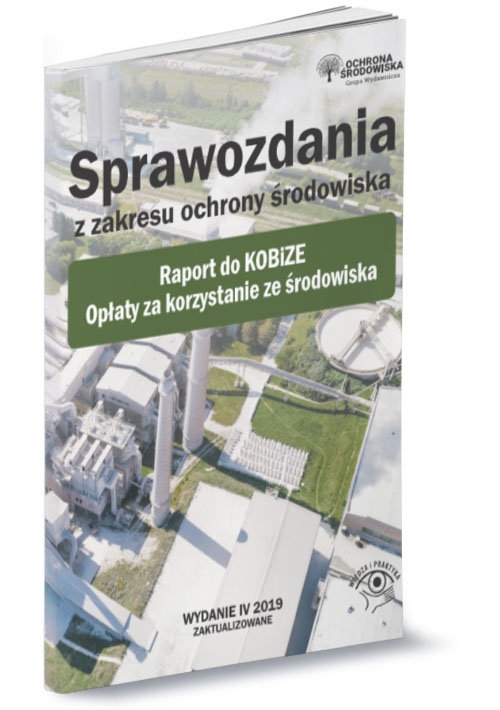 Sprawozdania z zakresu ochrony środowiska. Raport do KOBiZE. Opłaty za korzystanie ze środowiska