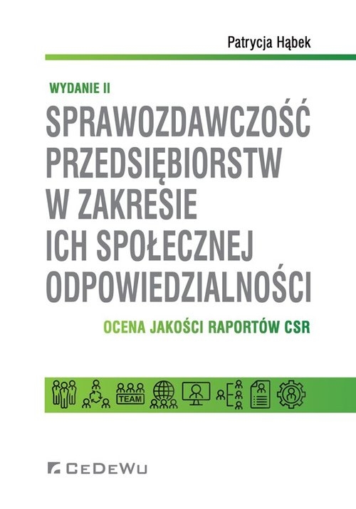 Sprawozdawczość przedsiębiorstw w zakresie ich społecznej odpowiedzialności.. Ocena jakości raportów