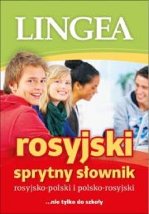 Sprytny słownik rosyjsko-polski i polsko-rosyjski. nie tylko do szkoły