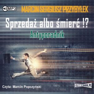 Sprzedaż albo śmierć!? Antyporadnik (Audiobook)
