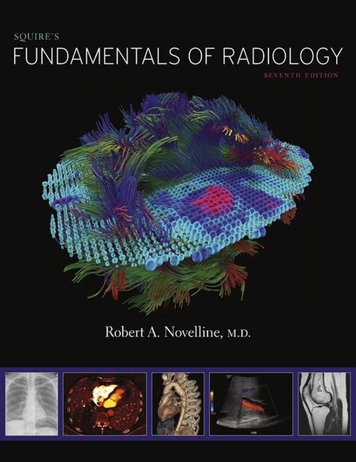 Squires Fundamentals of Radiology. Seventh Edition