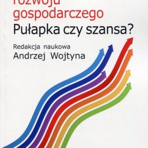 Średni poziom rozwoju gospodarczego Pułapka czy szansa?
