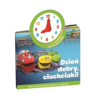 Stacyjkowo Jak w zegarku Dzień dobry, ciuchciaki!
