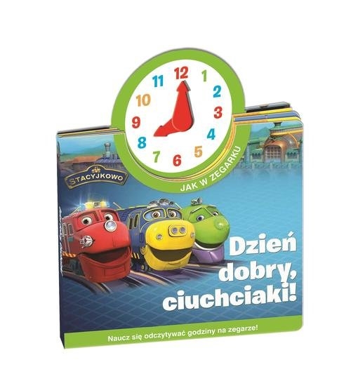 Stacyjkowo Jak w zegarku Dzień dobry, ciuchciaki!