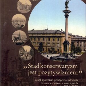 Stąd konserwatyzm jest pozytywizmem