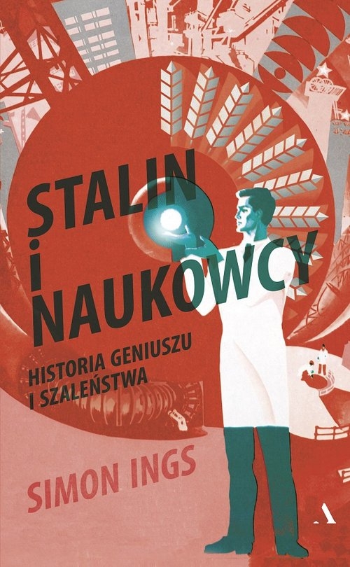 Stalin i naukowcy. Historia tryumfu i tragedii, 1905 - 1953