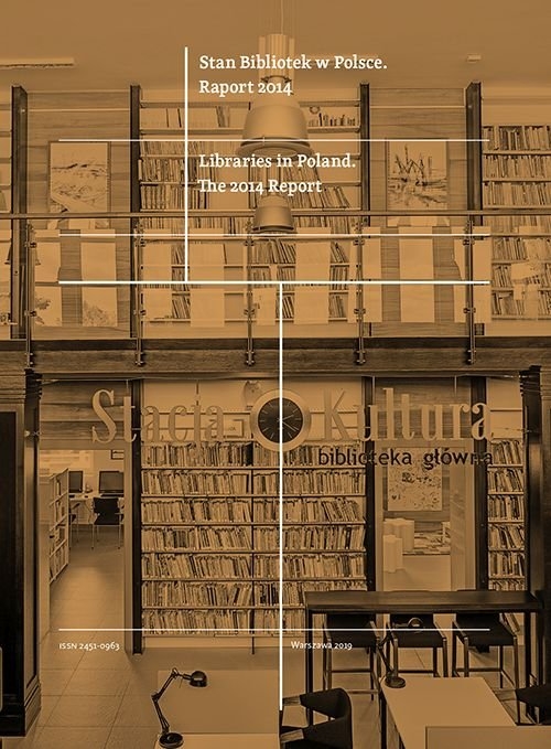 Stan Bibliotek w Polsce Raport 2014. Libraries in Poland The 2014 Report