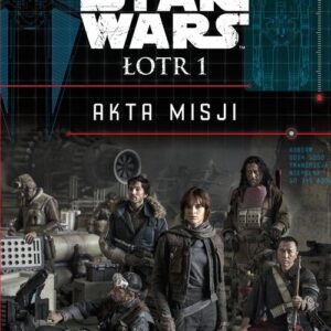 Star Wars Łotr 1 Akta misji