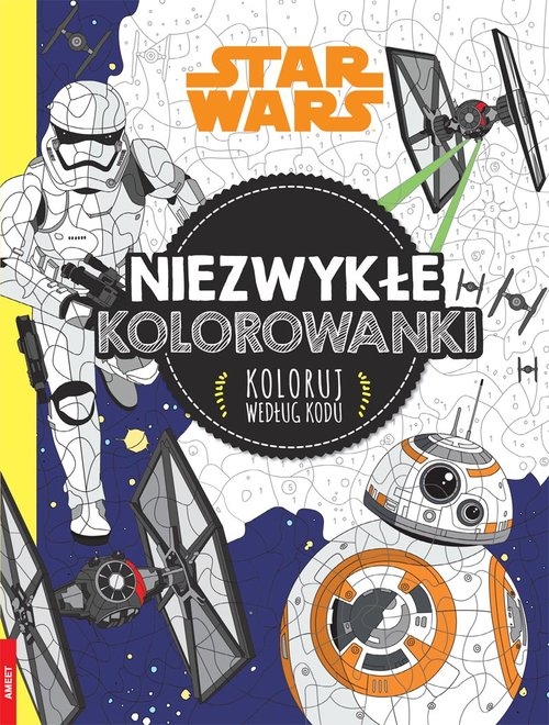 Star Wars Niezwykłe kolorowanki Koloruj według kodu