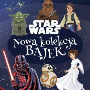 Star Wars Nowa kolekcja bajek