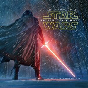 Star Wars Przebudzenie mocy. Wizje twórców