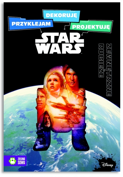 Star Wars Przyklejam, dekoruję, projektuję. Zewnętrzne rubieże