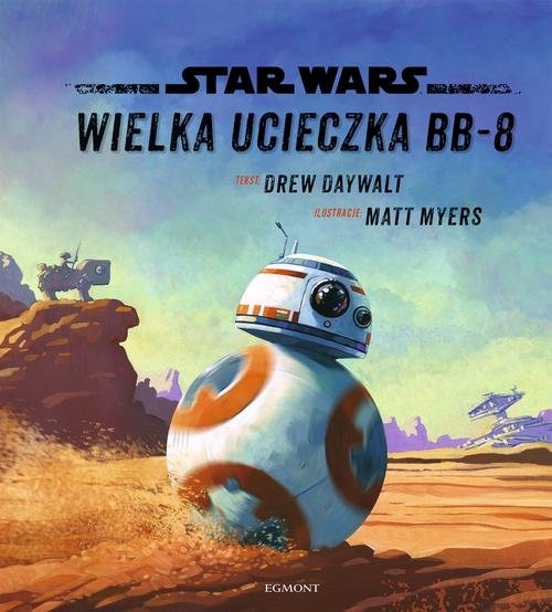 Star Wars Wielka ucieczka BB-8. Ilustrowana czytanka