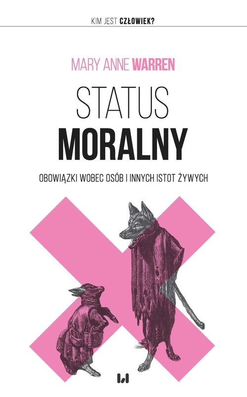 Status moralny.. Obowiązki wobec osób i innych istot żywych