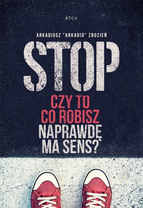 Stop. Czy to co robisz naprawdę ma sens?
